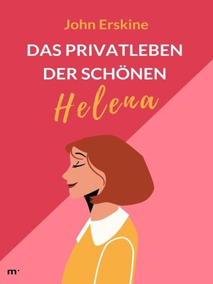 cover image of Das Privatleben der schönen Helena